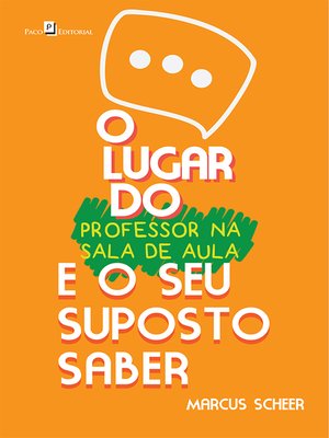 cover image of O Lugar do Professor na Sala de Aula e o Seu Suposto Saber